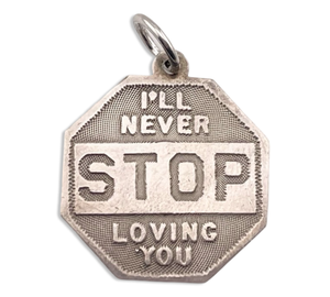 sterling silver 'I'll never stop loving you' stop sign pendant *engraved*